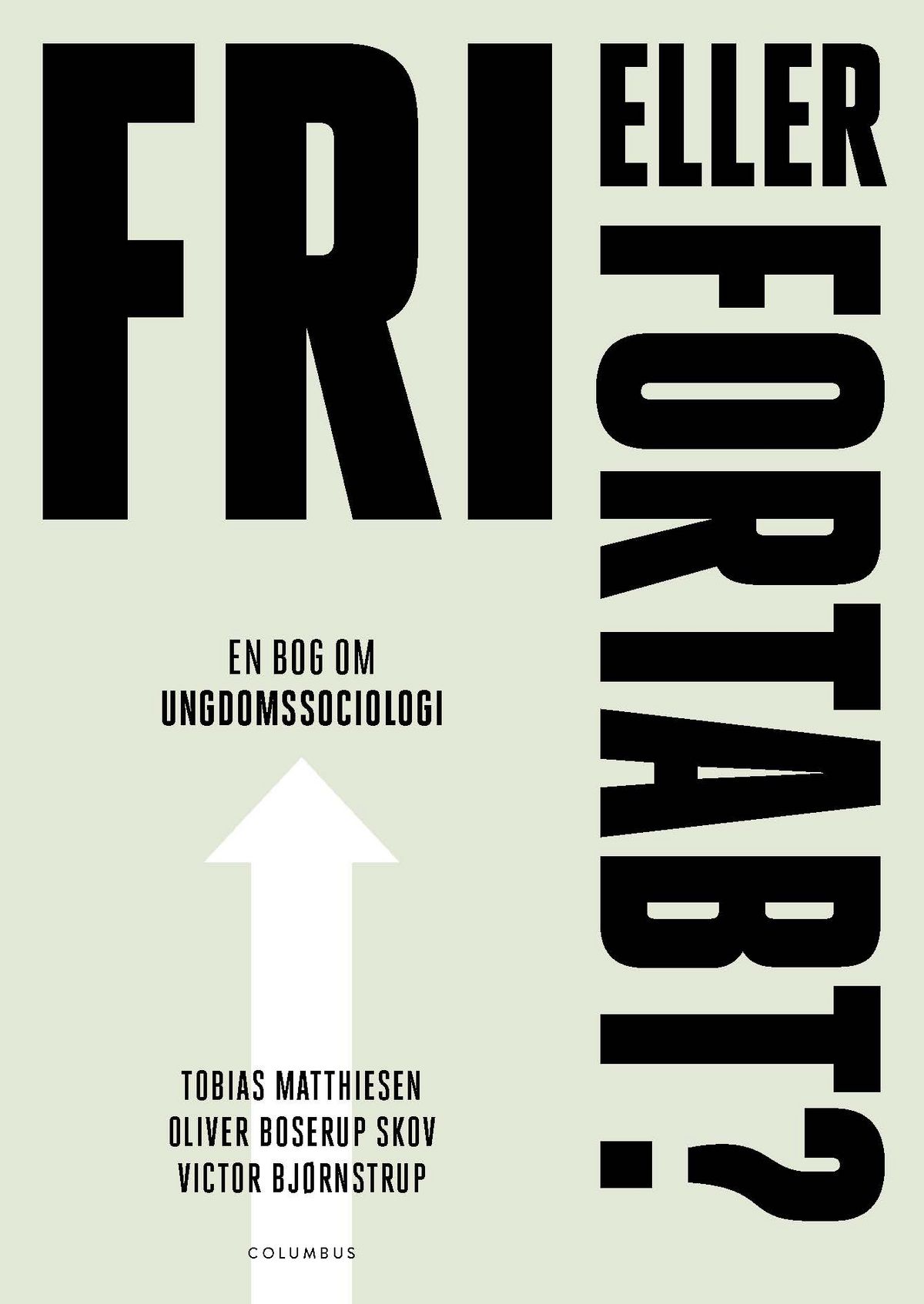 Fri eller fortabt?