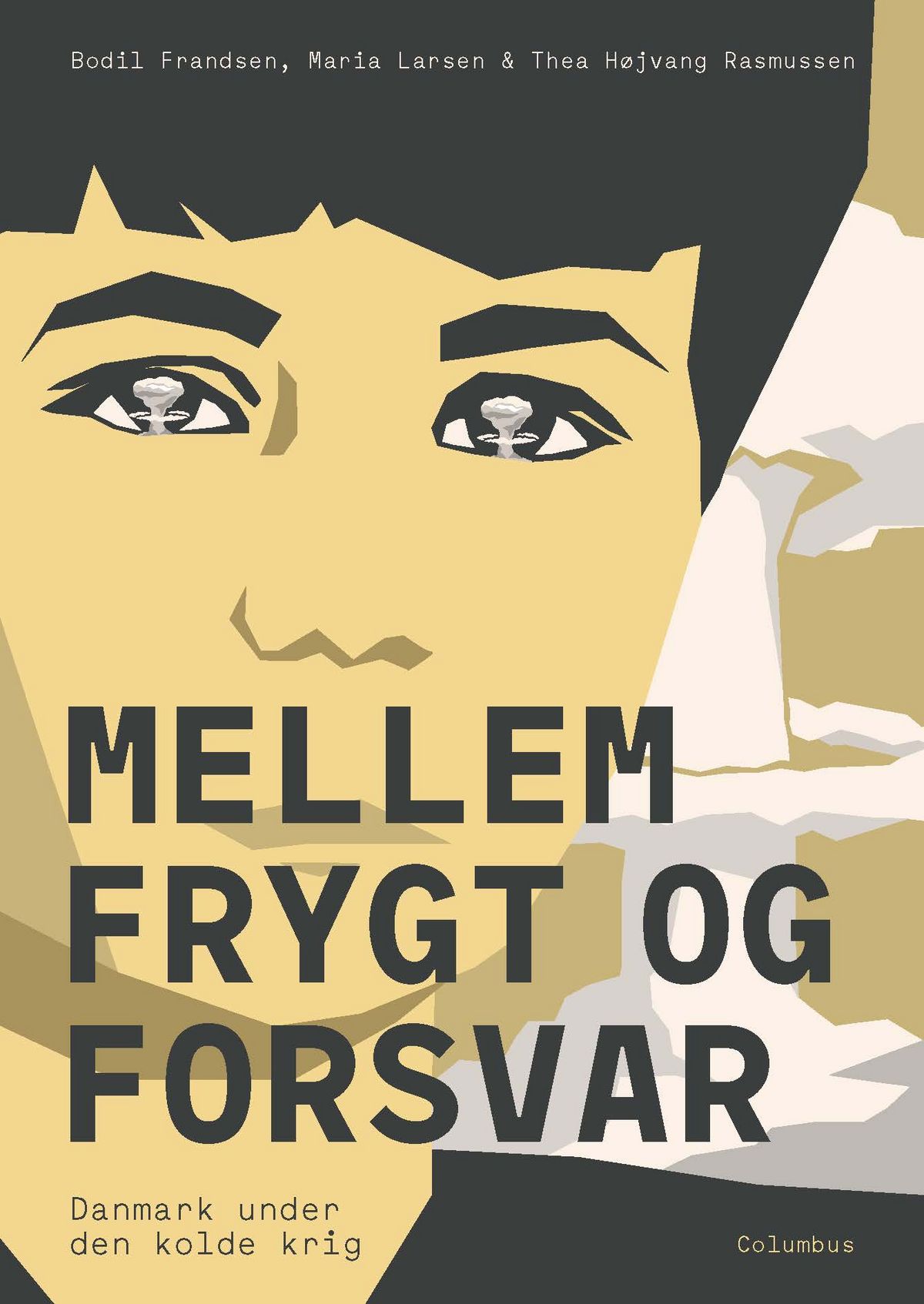 Mellem frygt og forsvar - Danmark under den kolde krig