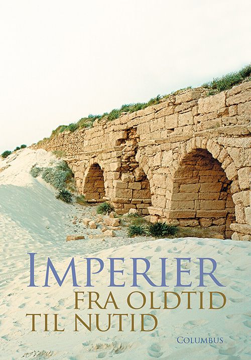 Imperier - fra oldtid til nutid